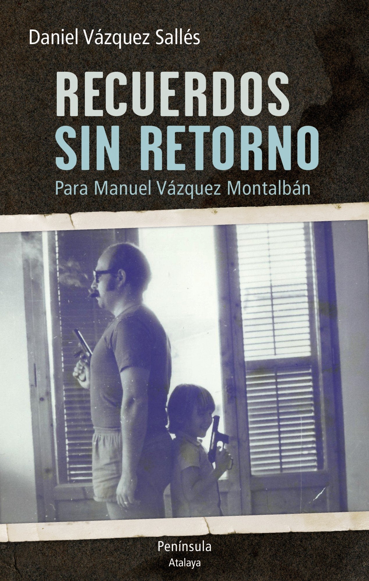 Recuerdos sin retorno. Para Manuel Vázquez Montalbán (ATALAYA)