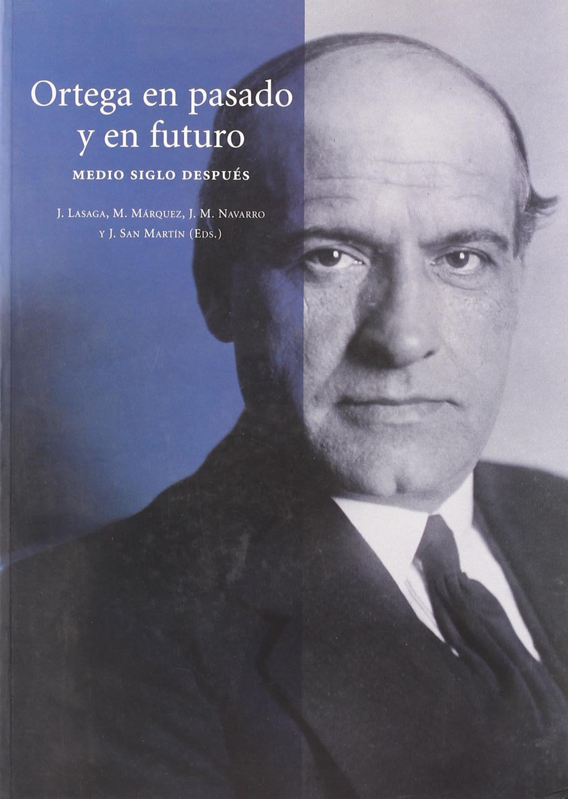 ORTEGA EN PASADO Y EN FUTURO (VARIOS FUERA DE COLECCION)