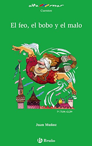 El feo, el bobo y el malo (Castellano - A PARTIR DE 10 AÑOS - ALTAMAR)