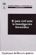 El juez civil ante la investigacion biomedica