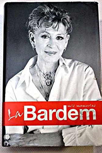 BARDEM-MIS MEMORIAS (SIN COLECCION)
