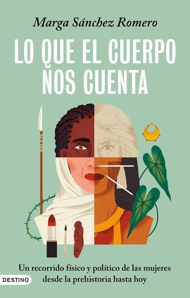 Lo que el cuerpo nos cuenta: Un recorrido físico y político de las mujeres desde la prehistoria hasta hoy (Imago Mundi)
