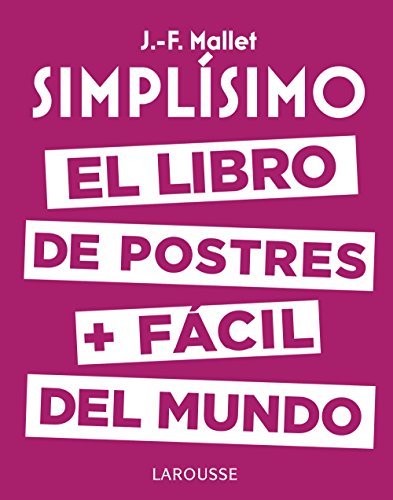 Simplísimo. El libro de postres más fácil del mundo (SIN COLECCION)