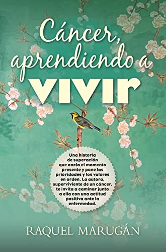 Cáncer, aprendiendo a vivir (Desarrollo personal)