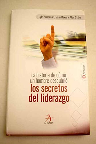 La historia de cómo un hombre descubrió los secretos del liderazgo: 6 (Formacion / Formation)