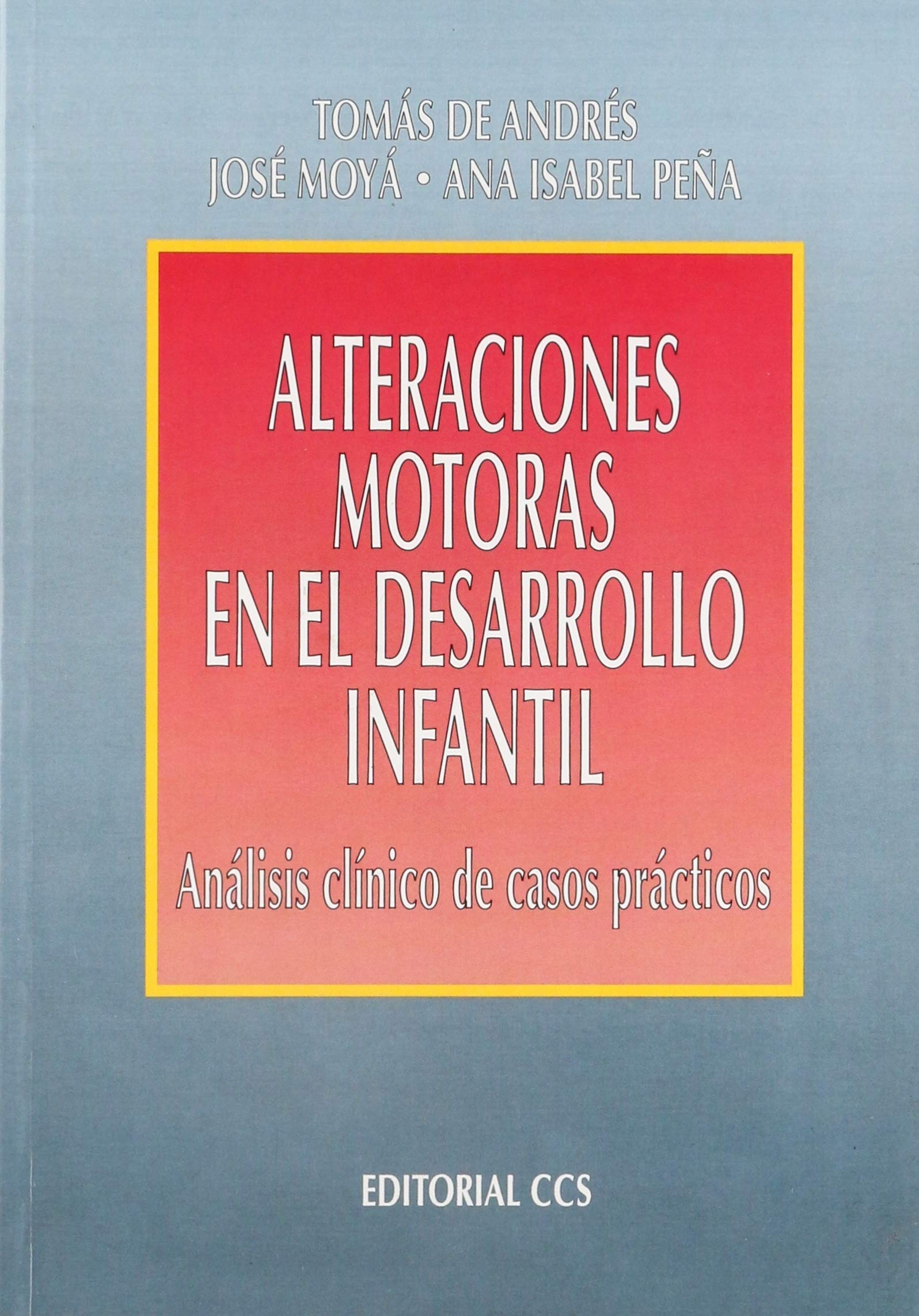 Alteraciones Motoras En El Desarrollo Infantil: Análisis clínico de casos prácticos: 8 (Campus)