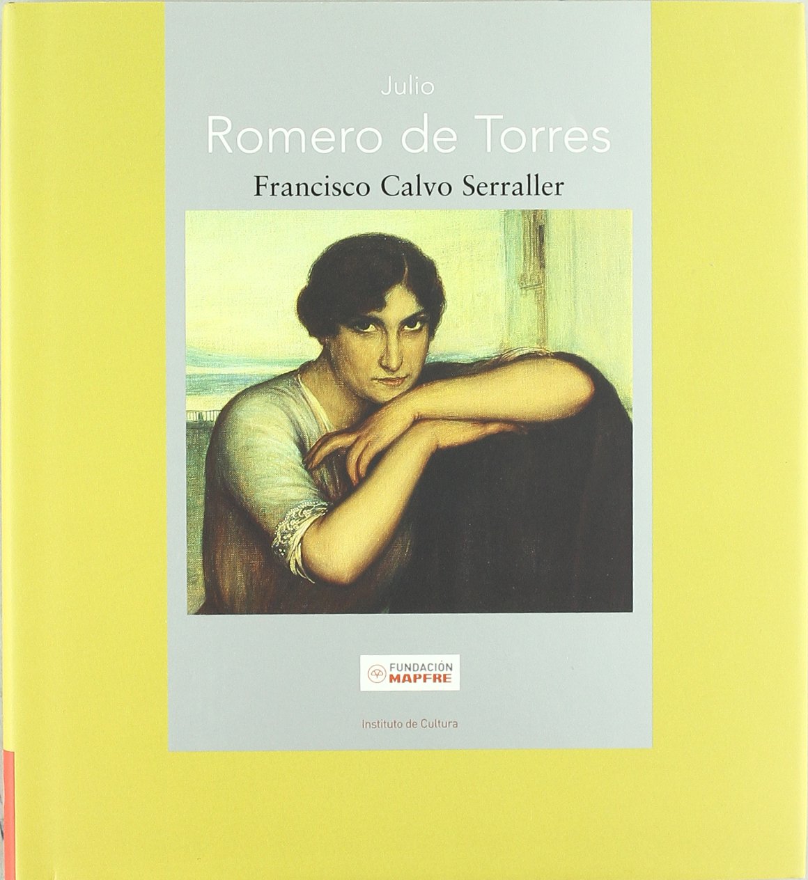 Julio Romero de Torres: Vientos Sobre Julio Romero de Torres (Maestros españoles del Arte Moderno y Contemporáneo)