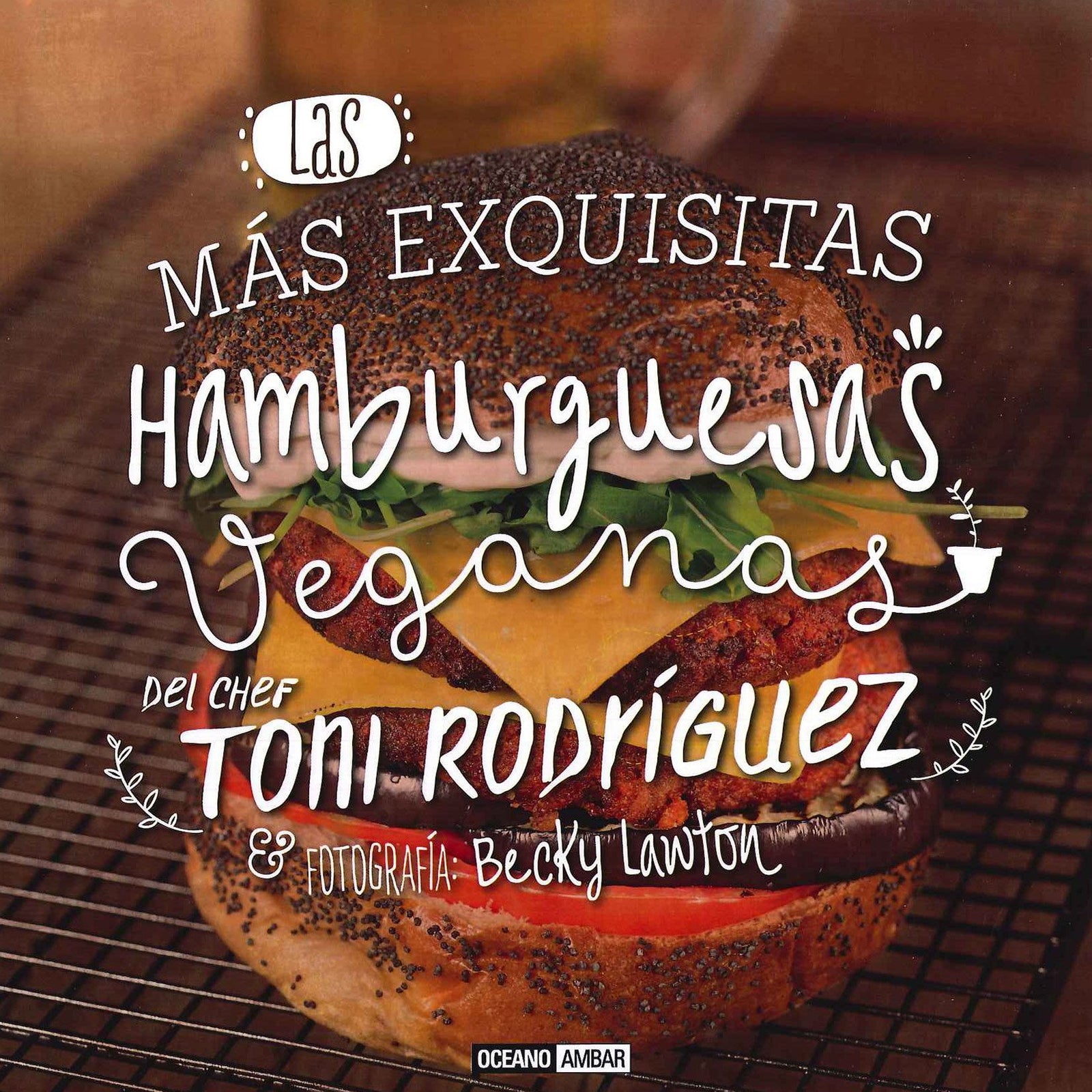 Las más exquisitas hamburguesas veganas (Cocina Vegana)
