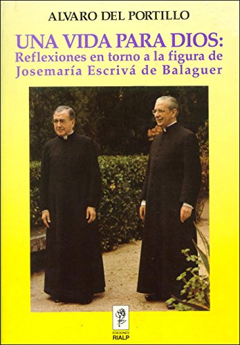 Una vida para Dios: Reflexiones en Torno (Libros sobre el Opus Dei)