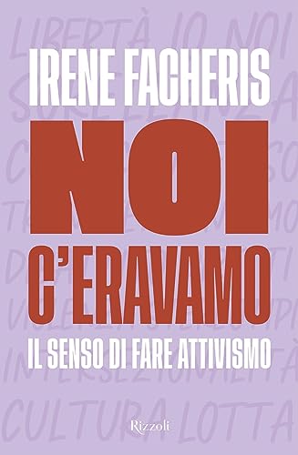 Noi c'eravamo. Il senso di fare attivismo (Varia)