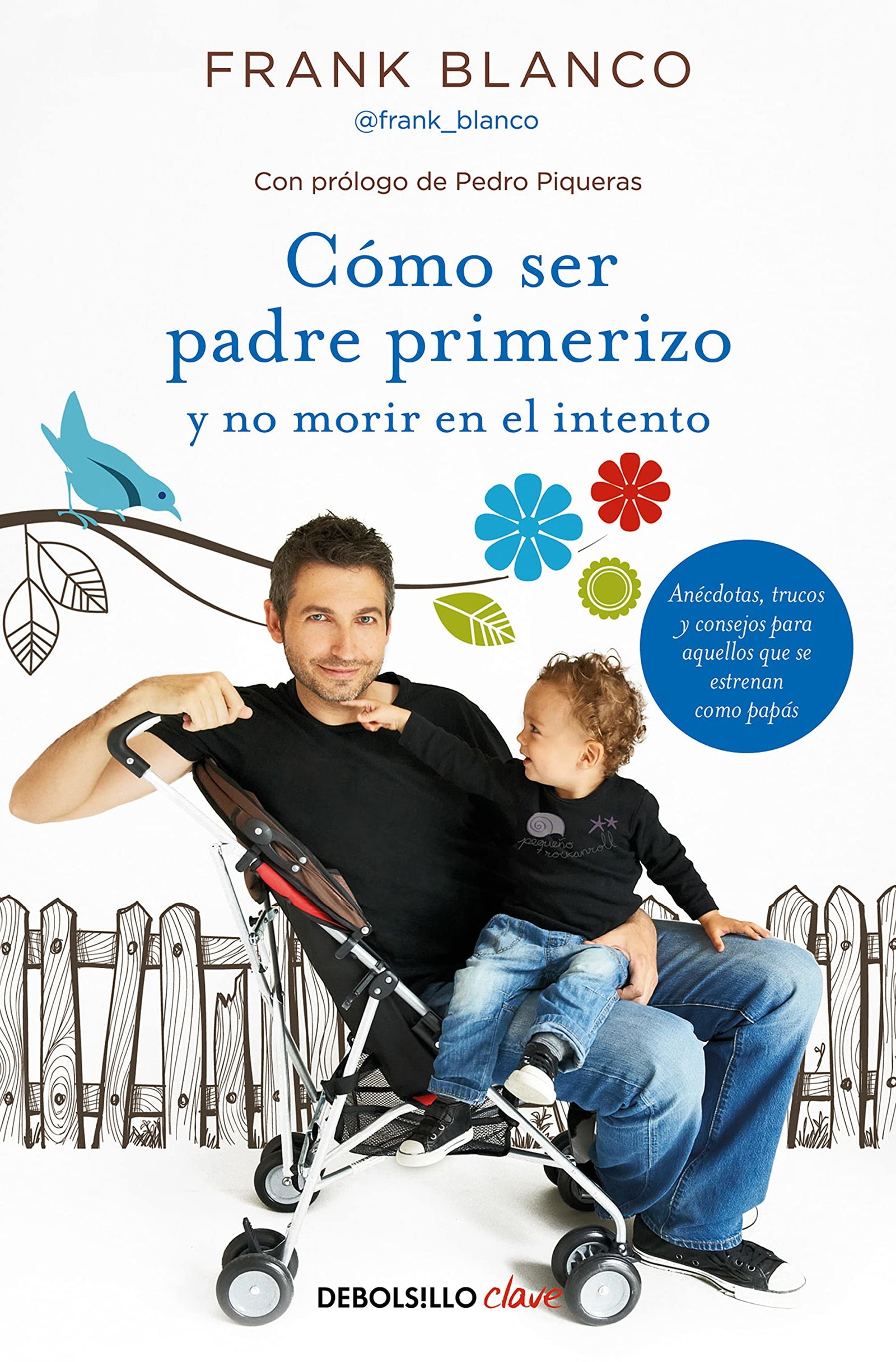 Cómo ser padre primerizo y no morir en el intento (Clave)