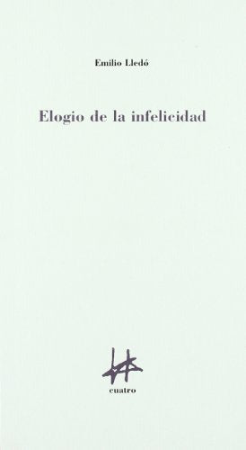 Elogio de la infelicidad