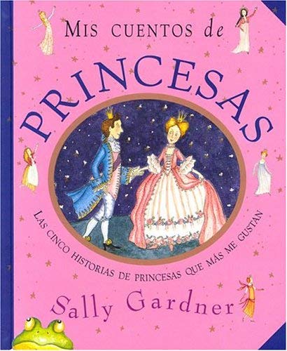 Mis cuentos de princesas: 004 (NO FICCIÓN INFANTIL)
