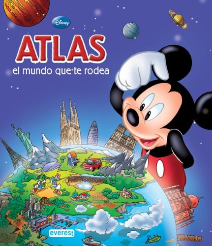 Atlas Disney. El mundo que te rodea (Álbumes Disney)