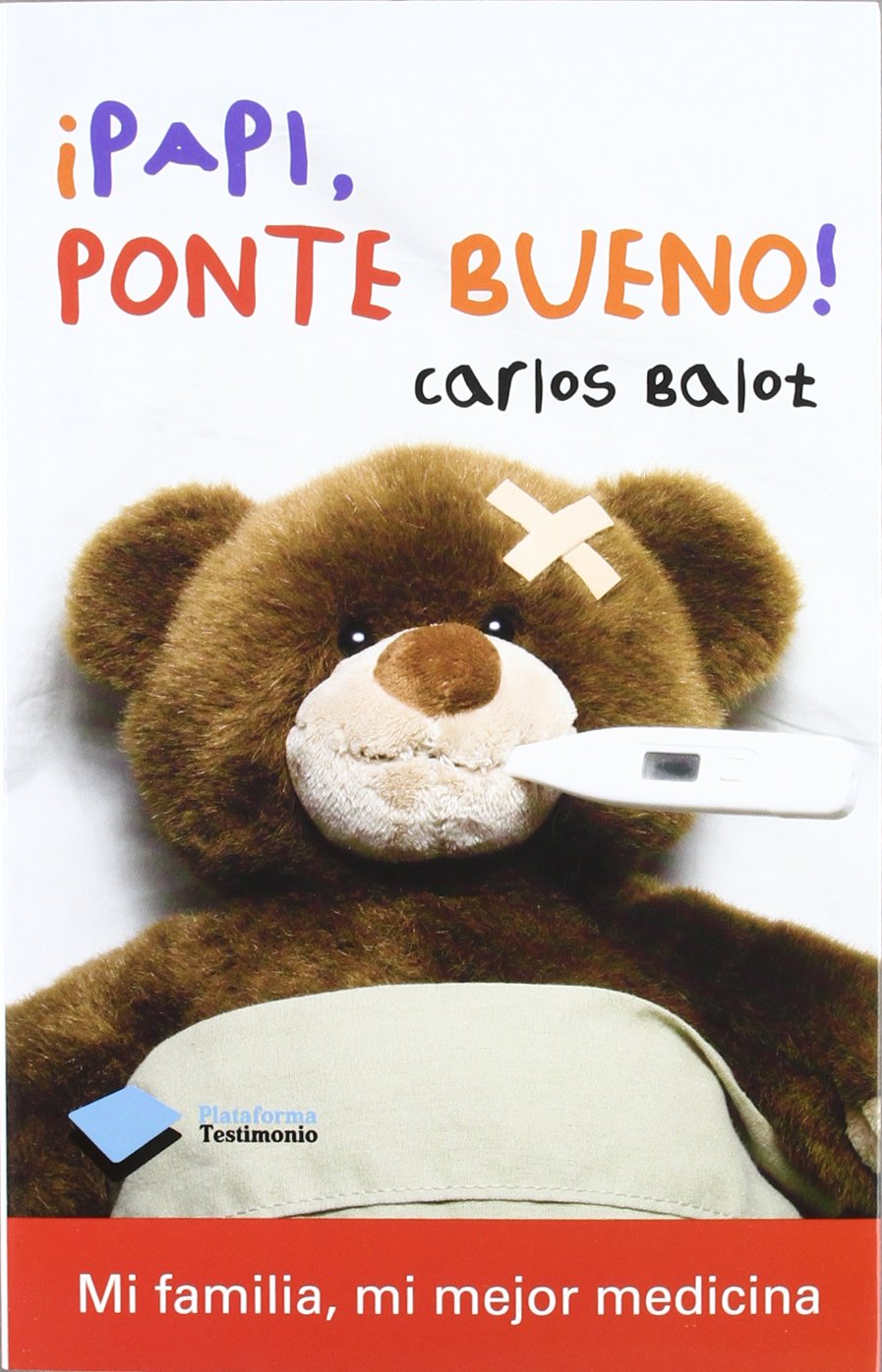 ¡Papi, ponte bueno! (Testimonio)