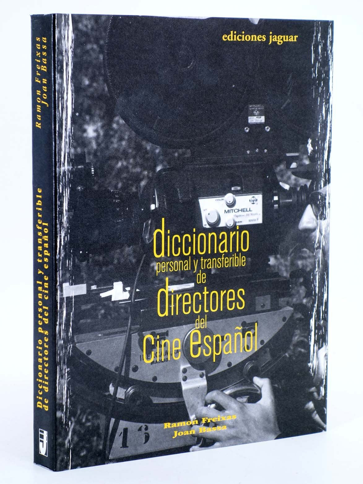 DICCIONARIO PERSONAL Y TRANSFERIBLE DE DIRECTORES DEL CINE ESPAÑOL (Cine Jaguar)