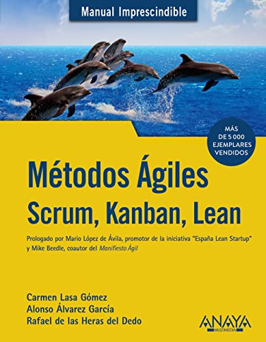 Métodos Ágiles. Scrum, Kanban, Lean (MANUALES IMPRESCINDIBLES)