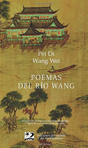 Poemas Del Río Wang (Poesía del Oriente y del Mediterráneo)