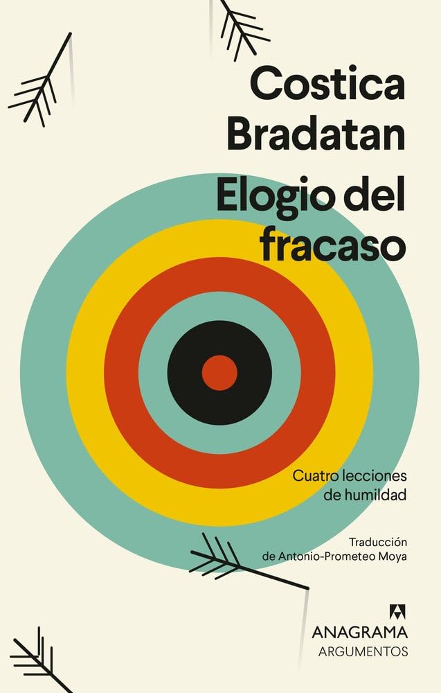 Elogio del fracaso: Cuatro lecciones de humildad (Argumentos)