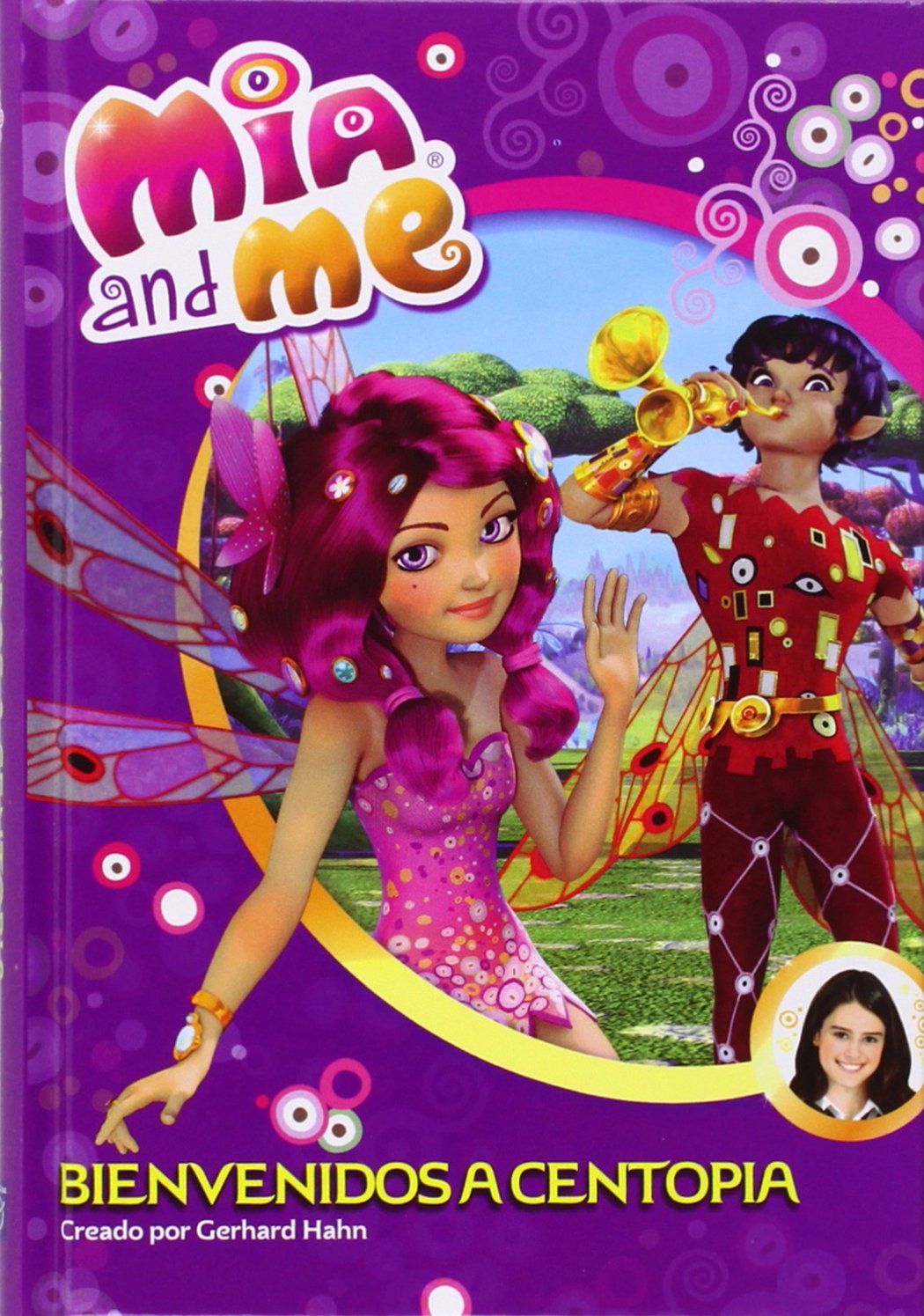 Bienvenidos a Centopia (Mia and Me. Novela)
