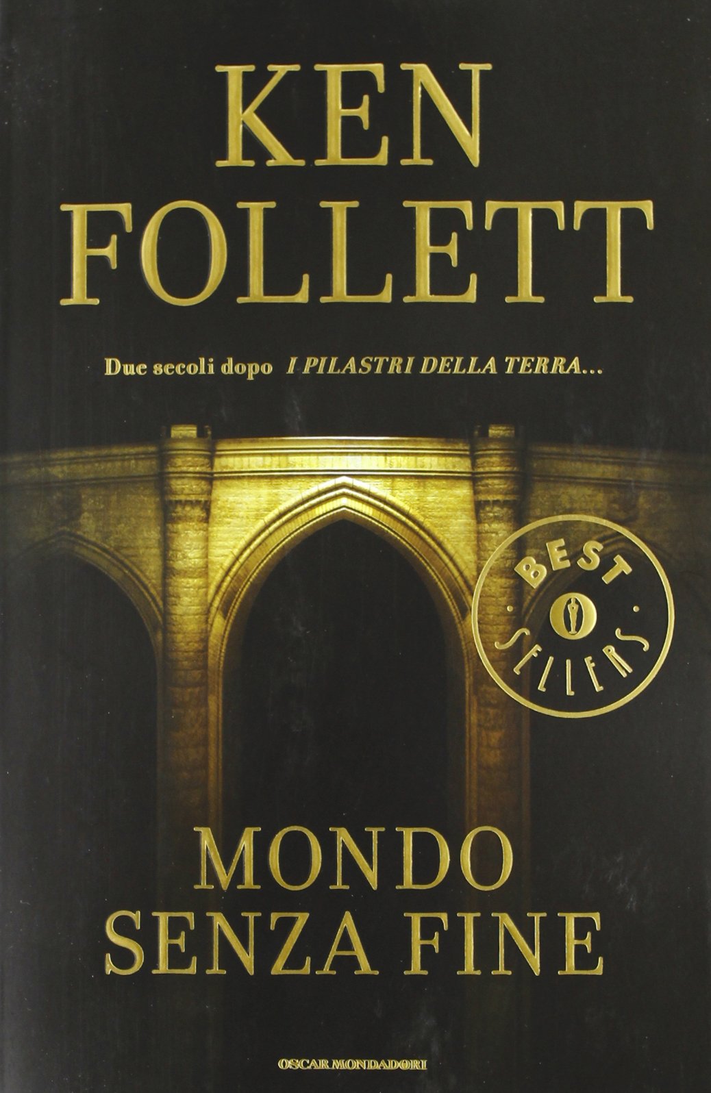 Mondo senza fine (Oscar grandi bestsellers)