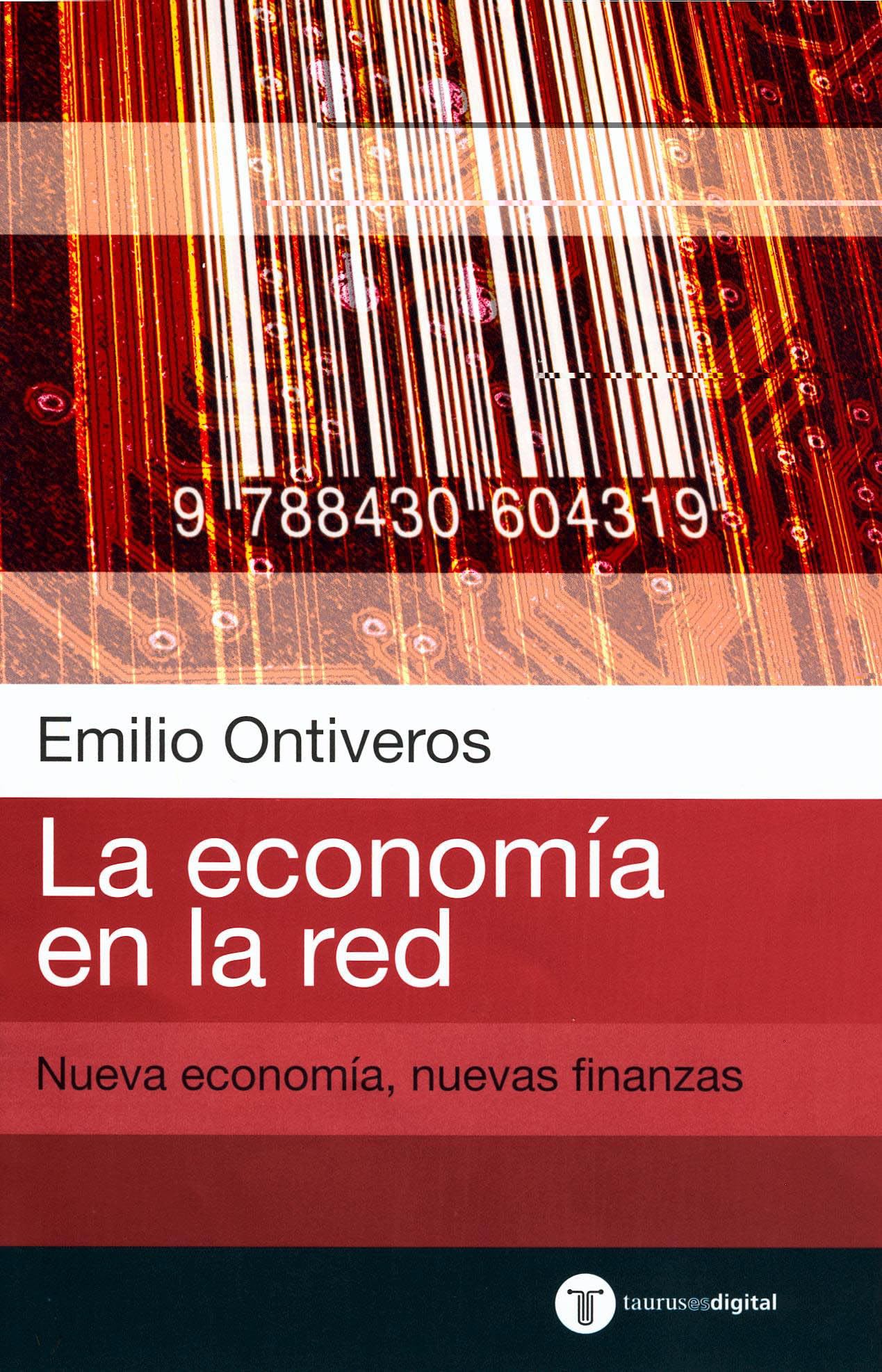 La Economia En La Red. Nueva Economia Nuevas Finanzas (TAURUSESDIGITAL)
