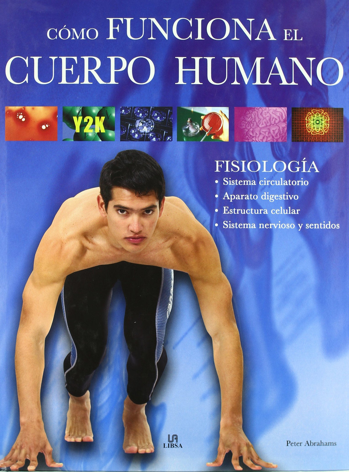 Cómo Funciona el Cuerpo Humano: Fisiología