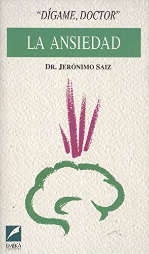 La ansiedad (digame doctor)