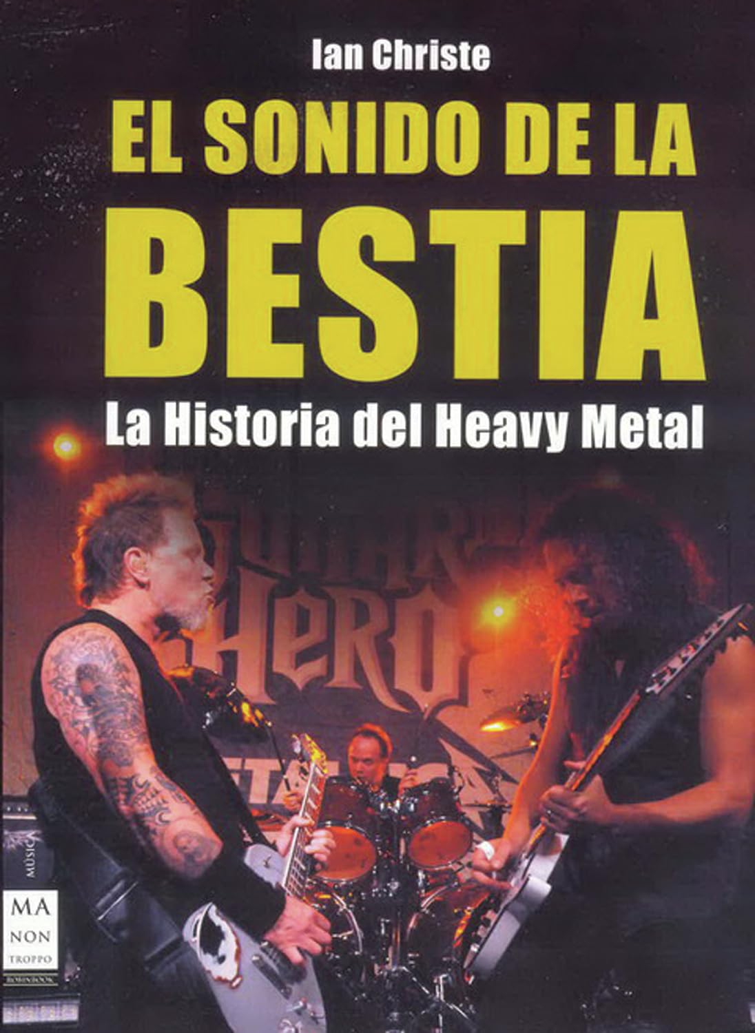 Sonido de la bestia, el: Un libro en el que todo lector encontrará la oportunidad de entender y apreciar el fenómeno del heavy metal. (MUSICA)