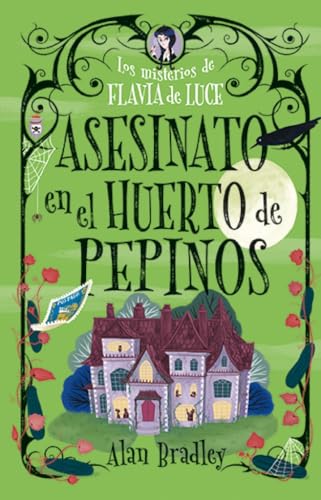 Asesinato en el huerto de pepinos (Cozy Mystery Juvenil): Misterios de Flavia de Luce / Mysteries of Flavia de Luce Volume 1