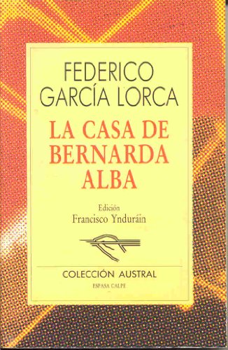 La Casa De Bernada Alba: La Casa De Bernada Alba