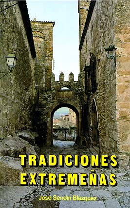 Tradiciones Extremeñas (Viajes y costumbrismo)