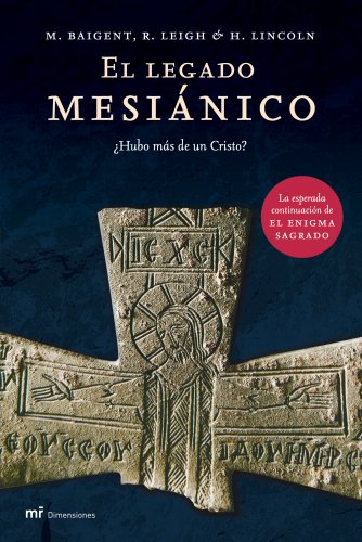 El legado mesiánico: ¿Hubo más de un Cristo?: 1 (MR Dimensiones)