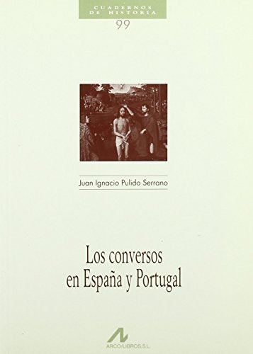 Los conversos en España y Portugal (Cuadernos de historia)