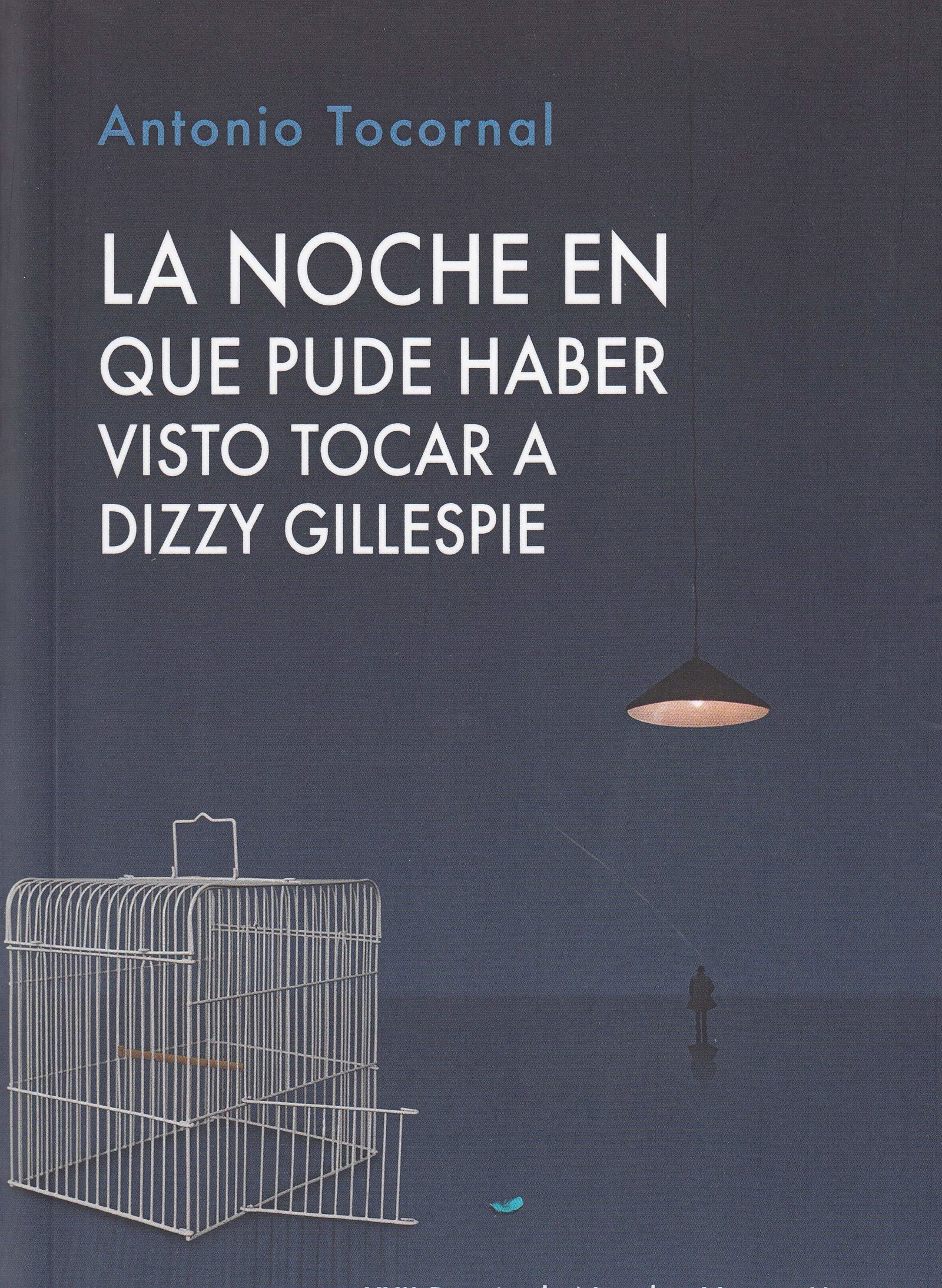 Noche en que pude haber visto tocar a Dizzy Gillespie,La (Anaquel Narrativa)
