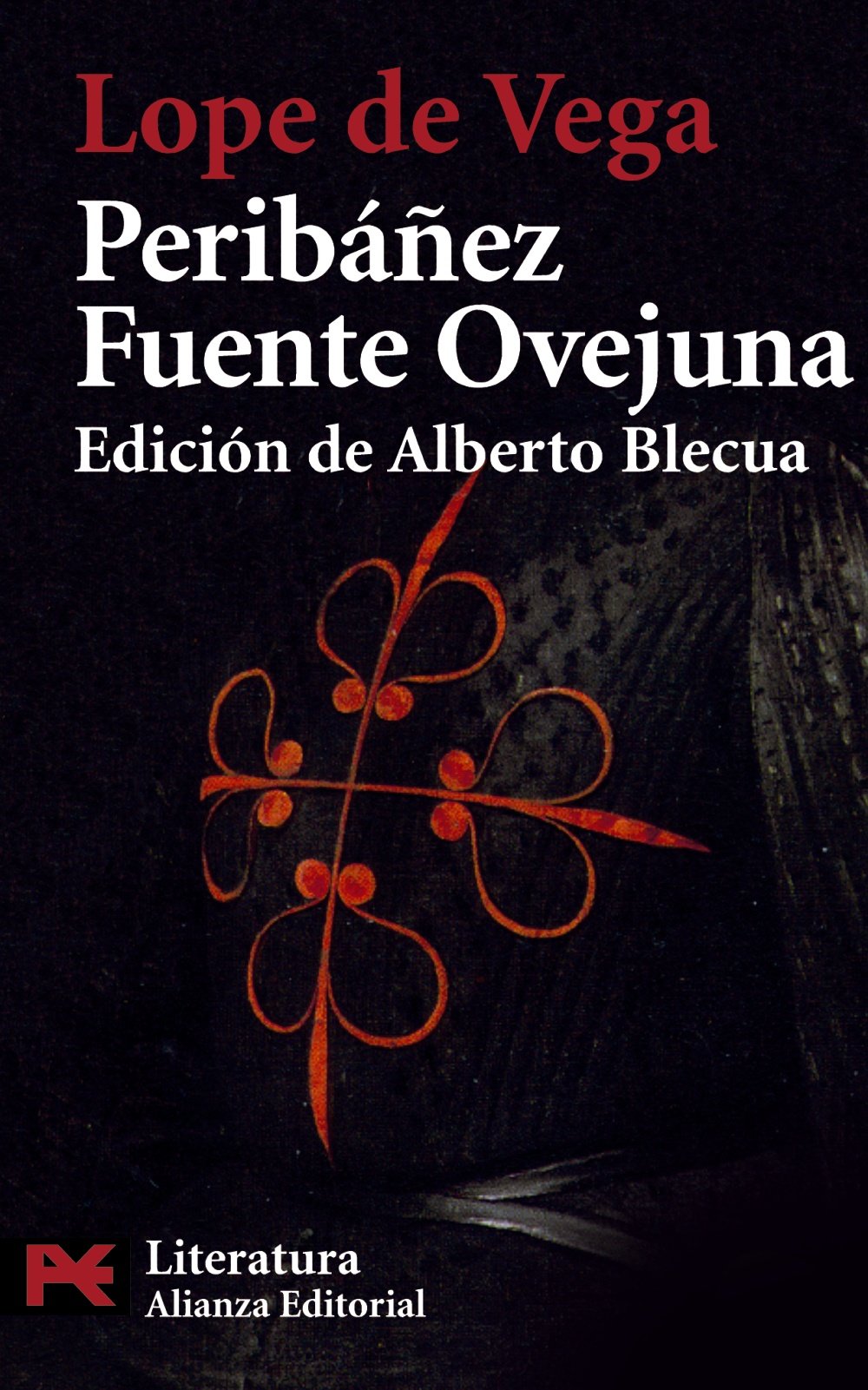 Peribáñez y el Comendador de Ocaña - Fuente Ovejuna (El libro de bolsillo - Literatura)