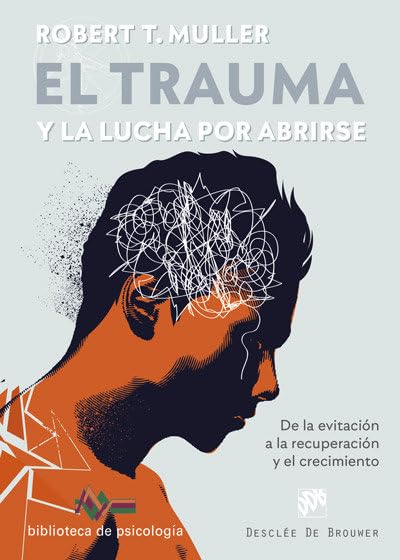 El Trauma y La Lucha Por Abrirse: 247 (Biblioteca de Psicología)