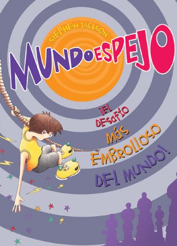 Mundoespejo - el desafio mas embrolloso del mundo