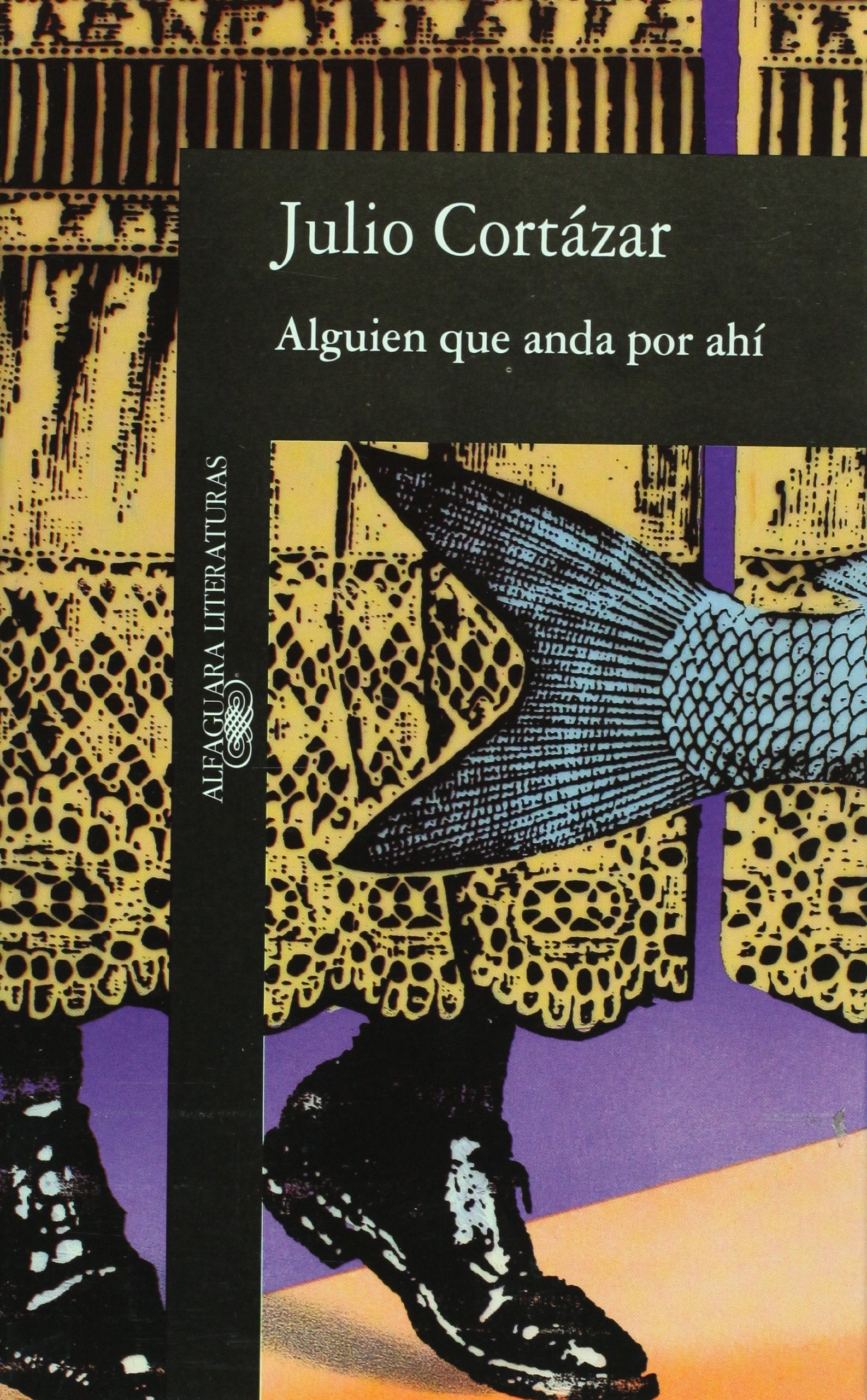 Alguien que anda por ahi (Literatura Alfaguara)