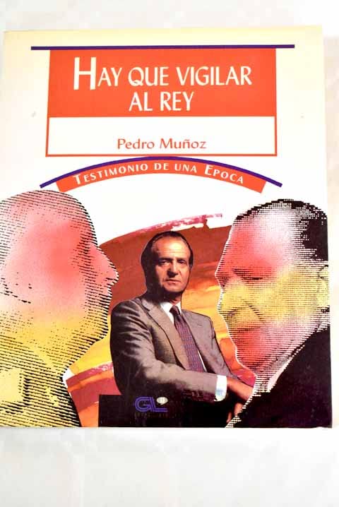 HAY QUE VIGILAR AL REY.