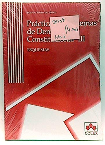 Prácticas y esquemas de derecho constitucional III