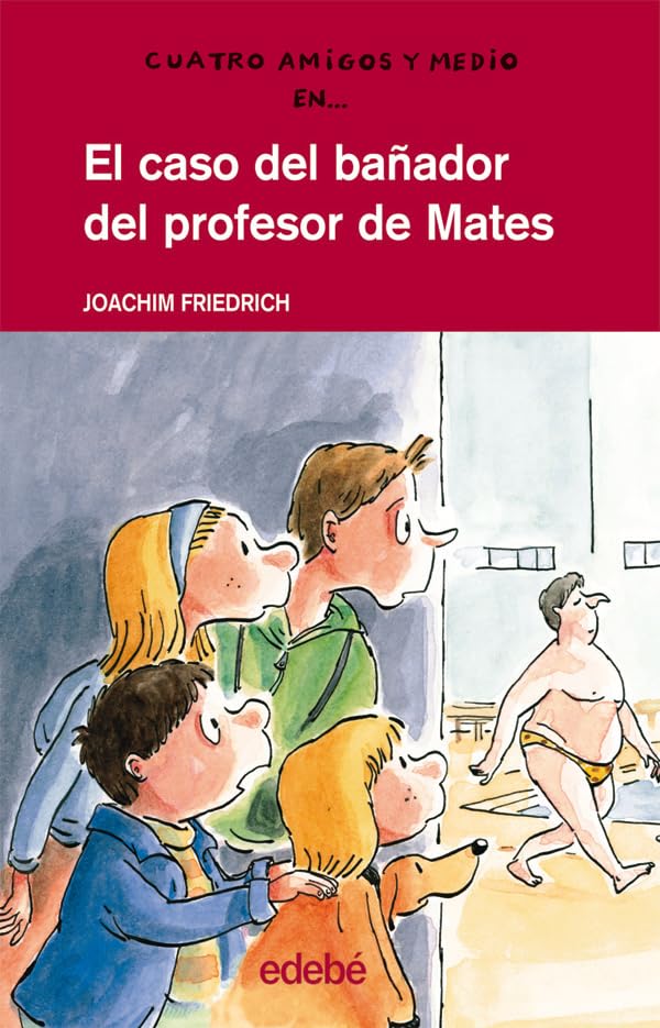 EL CASO DEL BAÑADOR DEL PROFESOR DE MATES: 13 (CUATRO AMIGOS Y MEDIO)
