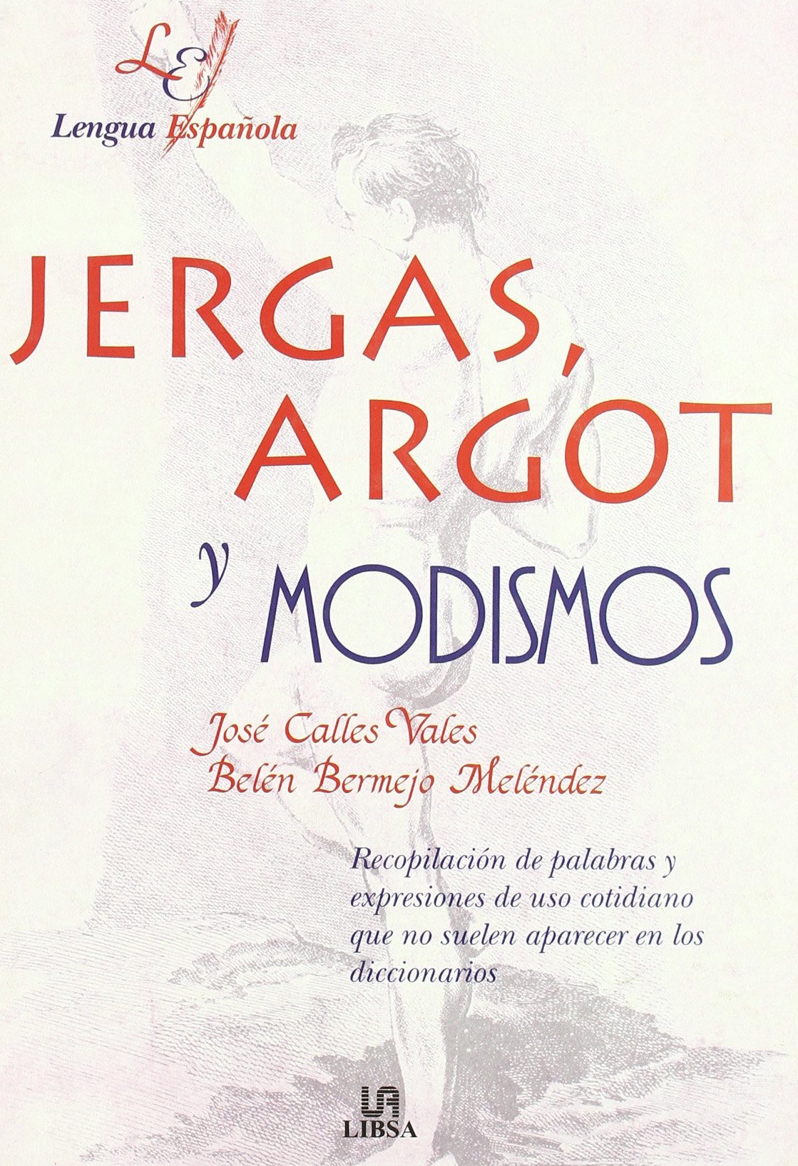 JERGAS,ARGOT Y MODISMOS (SIN COLECCION)