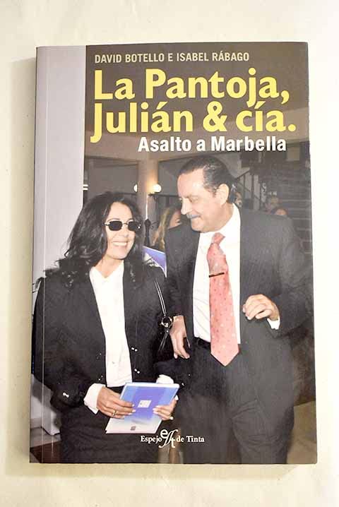 La Pantoja,Julian & Cia. Asalto A Marbella
