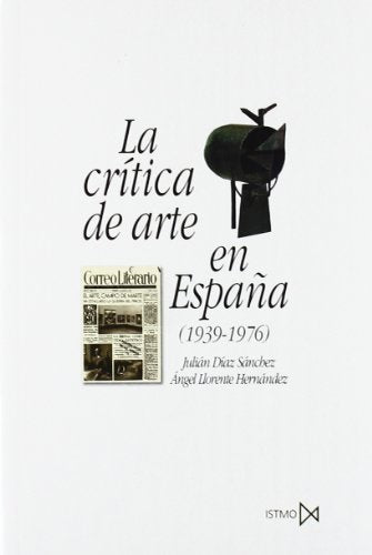 La crítica de arte en España (1939-1976): 215 (Fundamentos)