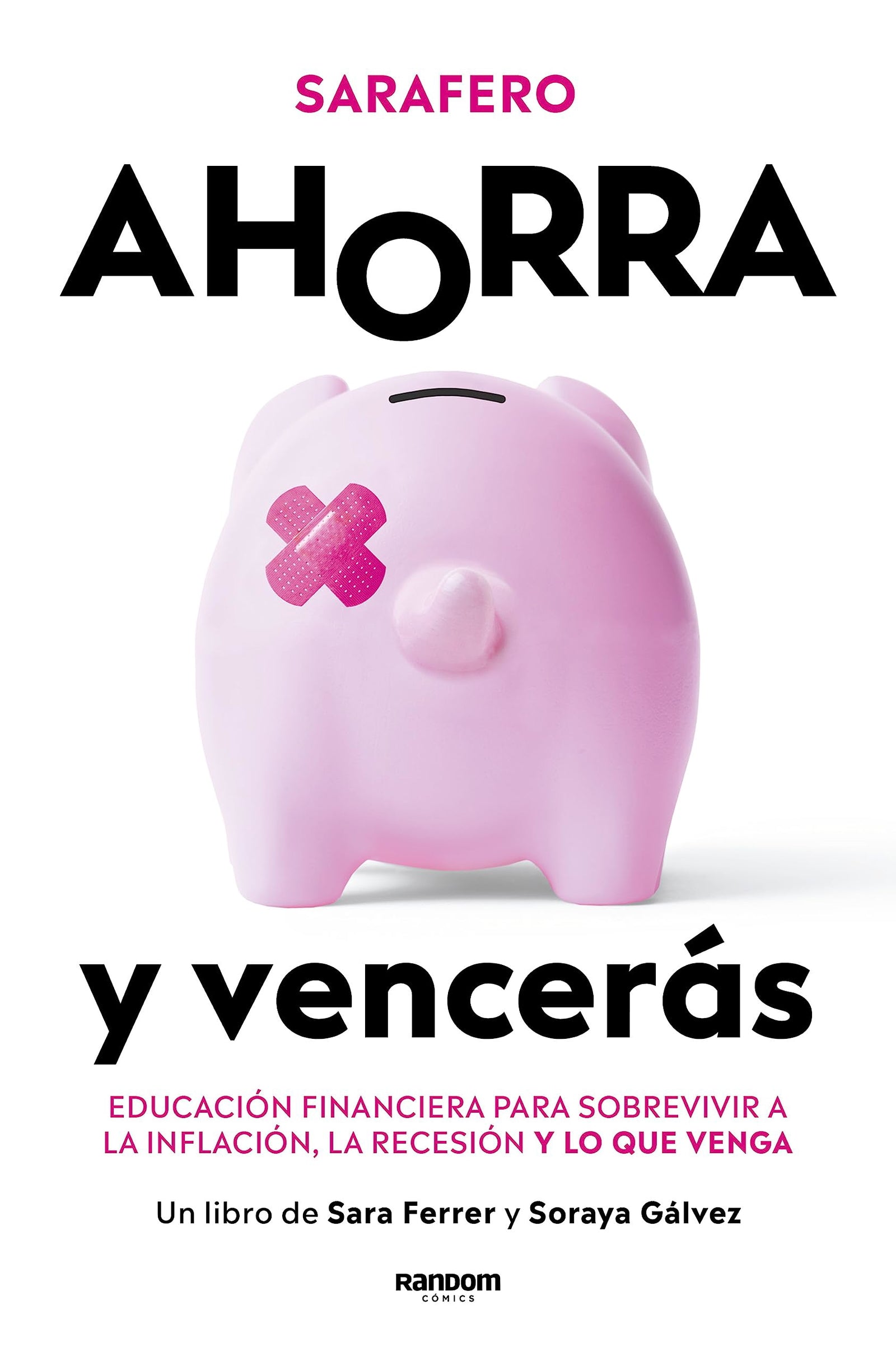 Ahorra y vencerás: Educación financiera para sobrevivir a la inflación, la recesión y lo que venga (No ficción)