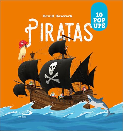 Piratas. POP UPS: 10 pop ups (Aprender, jugar y descubrir)