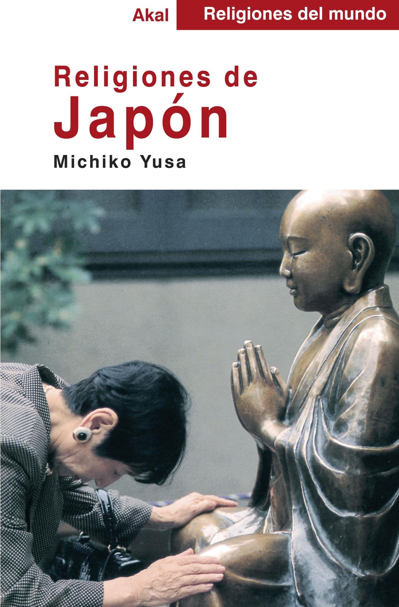 Religiones de Japón: 8 (Religiones del mundo)