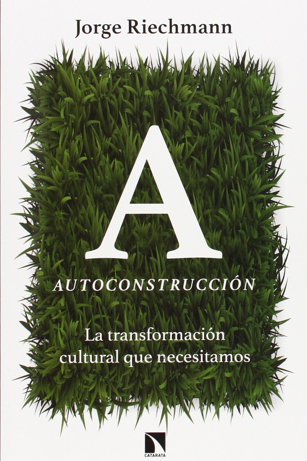 Autoconstrucción: La transformación cultural que necesitamos (COLECCION MAYOR)