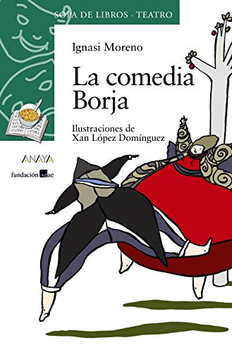 La comedia Borja (LITERATURA INFANTIL - Sopa de Libros (Teatro))